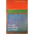 The Life And Work Of A Priest By John Pritchard